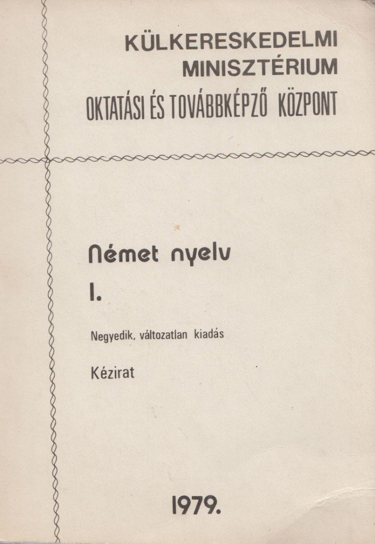 Görgényi Andrásné, dr. Gorove Lászlóné, Károlyi Lászlóné, Molnár Sándorné - Német nyelv I. [antikvár]