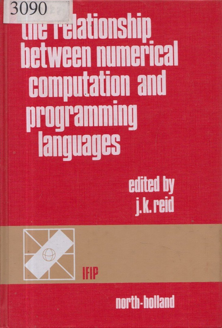 Reid, J. K. - The Relationship Between Numerical Computation and Programming Languages [antikvár]