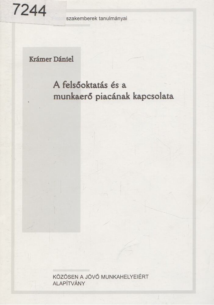 Dr. Pongrácz László (főszerk.) - A felsőoktatás és a munkaerő piacának kapcsolata [antikvár]