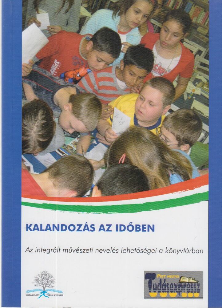 Nida Judit (szerk.) - Kalandozások az időben [antikvár]
