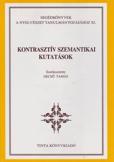 Gecső Tamás - Kontrasztív szemantikai kutatások [antikvár]