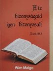 Wim Malgo - A te bizonyságaid igen bizonyosak [antikvár]