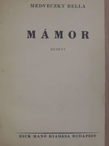 Medveczky Bella - Mámor [antikvár]