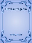 NYÍRŐ JÓZSEF - Havasi tragédia [eKönyv: epub, mobi]