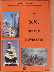 Horváth Lászlóné - A XX. század művészete [antikvár]