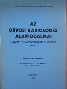Dr. Baumgartner Edit - Az orvosi radiológia alapfogalmai [antikvár]
