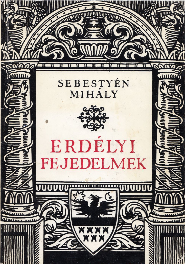 Sebestyén Mihály - Erdélyi fejedelmek [antikvár]