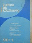 A. Gergely András - Kultúra és Közösség 1990/1. [antikvár]