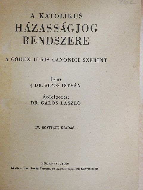 Dr. Sipos István - A katolikus házasságjog rendszere [antikvár]