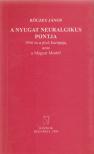 Rőczey János - A nyugat neuralgikus pontja (dedikált) [antikvár]