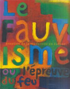 Pagé, Suzanne, Laffon, Juliette, Audinet, Gérard, Munck, Jacqueline - Le fauvisme ou <<l'épreuve du feu>> [antikvár]