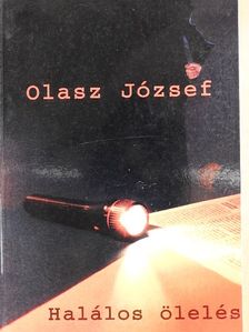 Dr. Olasz József - Halálos ölelés [antikvár]