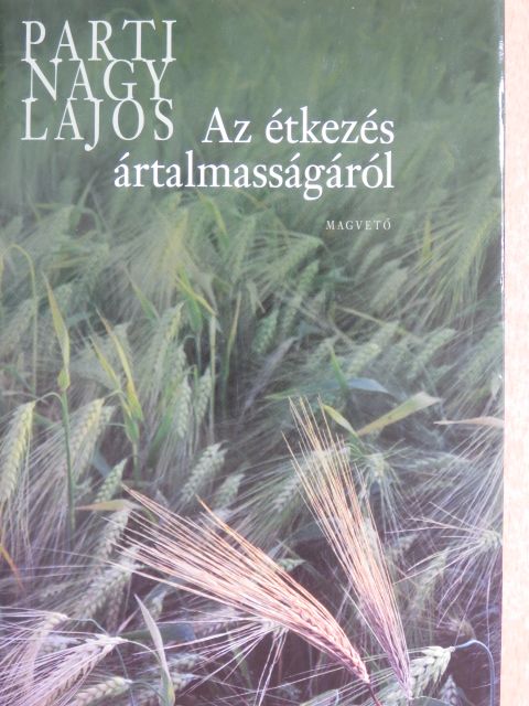 Parti Nagy Lajos - Az étkezés ártalmasságáról [antikvár]