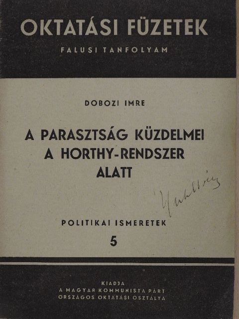 Dobozi Imre - A parasztság küzdelmei a Horthy-rendszer alatt [antikvár]