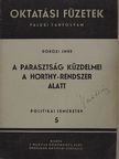 Dobozi Imre - A parasztság küzdelmei a Horthy-rendszer alatt [antikvár]