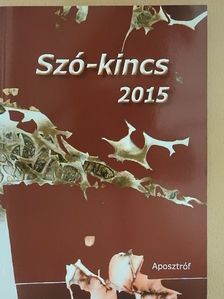 Almásy Franciska - Szó-kincs 2015 [antikvár]