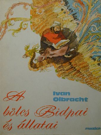 Ivan Olbracht - A bölcs Bidpai és állatai [antikvár]