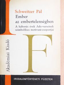 Schweitzer Pál - Ember az embertelenségben [antikvár]