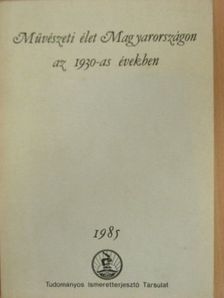 Csorba Géza - Művészeti élet Magyarországon az 1930-as években [antikvár]