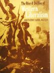 Anthony Arblaster - The Rise and Decline of Western Liberalism [antikvár]