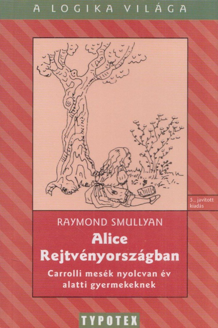 Raymond Smullyan - Alice Rejtvényországban [antikvár]