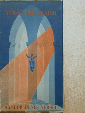 Sándor Dénes - Vérző prédikáció [antikvár]