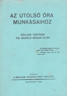 Az utolsó óra munkásaihoz [antikvár]
