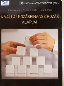 Gyulai László - A vállalkozásfinanszírozás alapjai [antikvár]