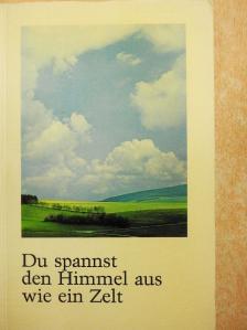 Willi Hermann Merten - Du spannst den Himmel aus wie ein Zelt [antikvár]