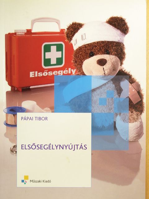 Pápai Tibor - Elsősegélynyújtás [antikvár]
