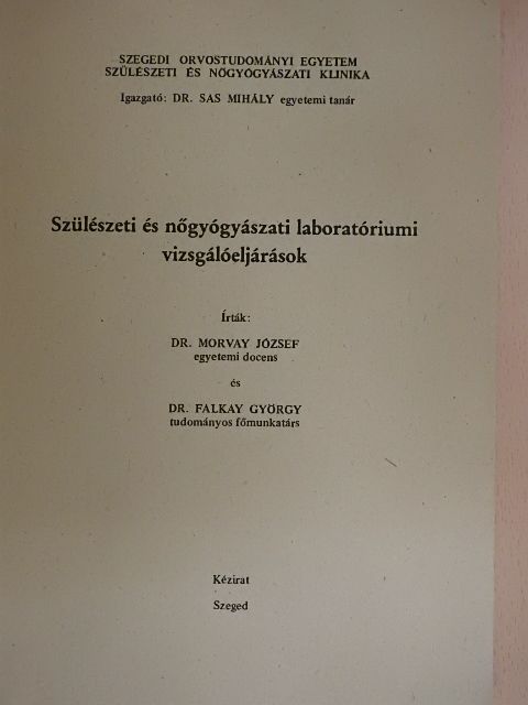 Dr. Falkay György - Szülészeti és nőgyógyászati laboratóriumi vizsgálóeljárások [antikvár]