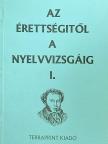 Hídvégi Ilona - Az érettségitől a nyelvvizsgáig I. [antikvár]