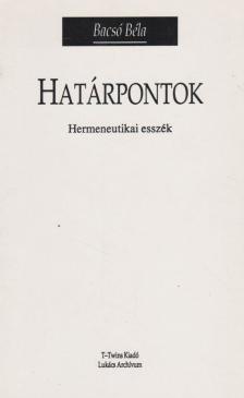 Bacsó Béla - Határpontok [antikvár]