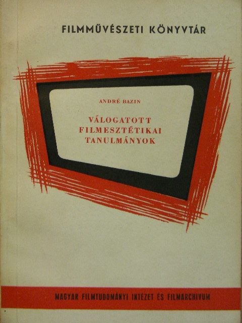 André Bazin - Válogatott filmesztétikai tanulmányok [antikvár]