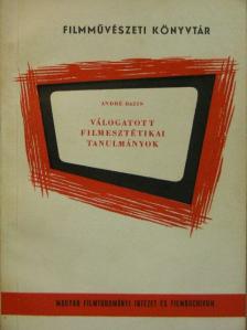 André Bazin - Válogatott filmesztétikai tanulmányok [antikvár]