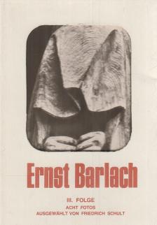 Friedrich Schult - Ernst Barlach III. Folge [antikvár]