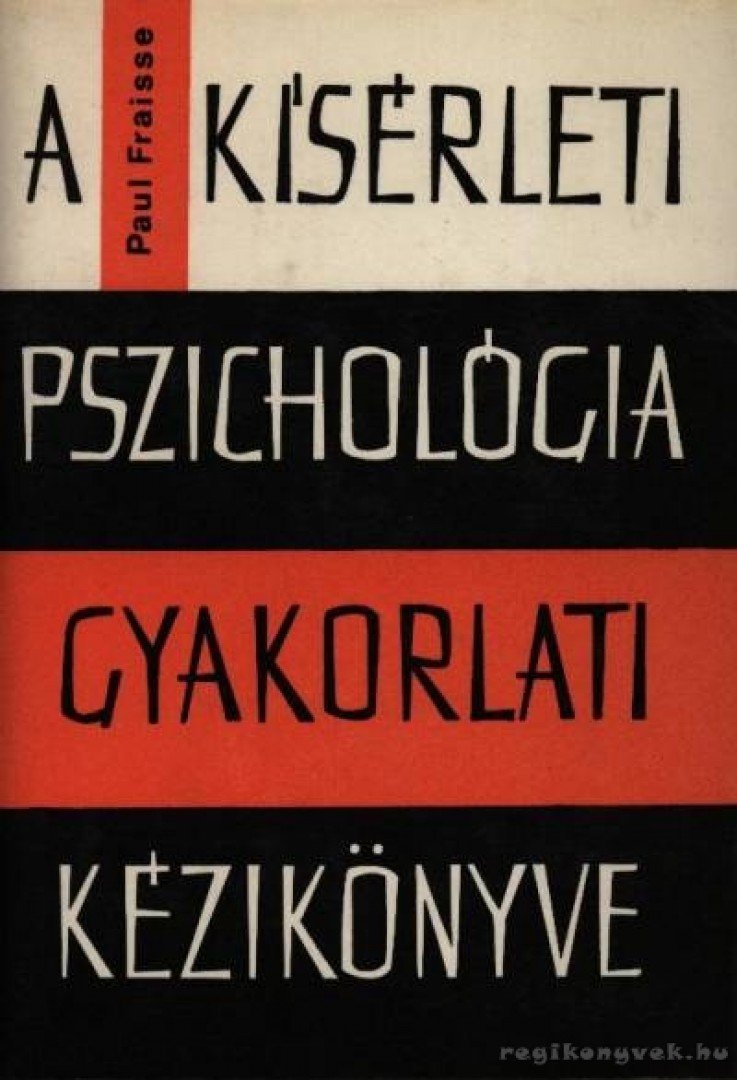 Paul Fraisse - A kísérleti pszichológia gyakorlati kézikönyve [antikvár]