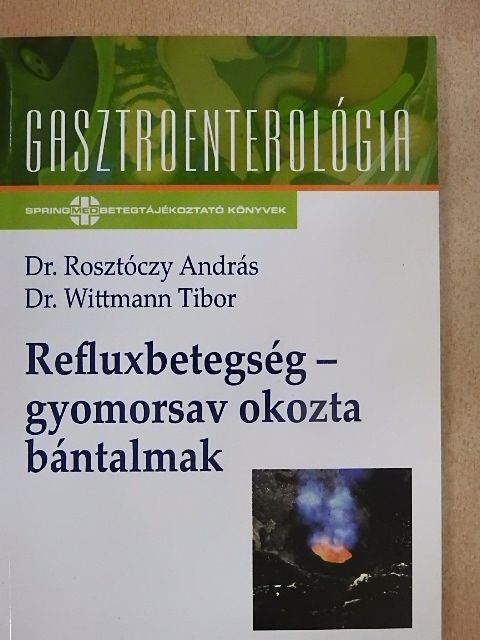 Dr. Rosztóczy András - Refluxbetegség - gyomorsav okozta bántalmak [antikvár]
