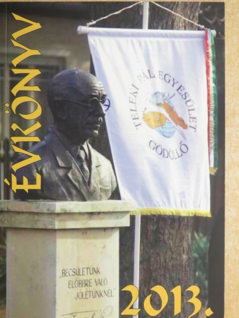 Bokody József - A gödöllői Teleki Pál Egyesület évkönyve 2013 [antikvár]