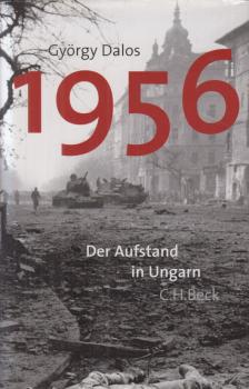 Dalos György - 1956 - Der Aufstand in Ungarn [antikvár]