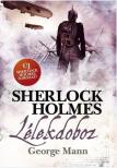 George Mann - Sherlock Holmes: Lélekdoboz [antikvár]