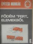 Tóthné Argay Klára - Födém "Fert" elemekből [antikvár]