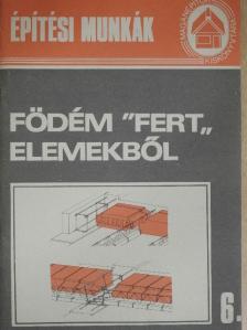 Tóthné Argay Klára - Födém "Fert" elemekből [antikvár]