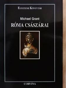 Michael Grant - Róma császárai [antikvár]