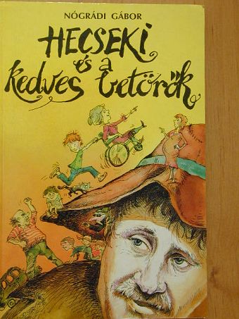 Nógrádi Gábor - Hecseki és a kedves betörők [antikvár]
