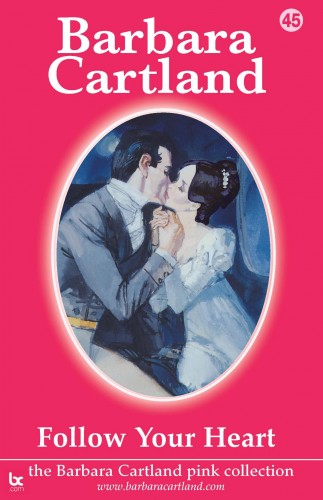 Barbara Cartland - Follow Your Heart [eKönyv: epub, mobi]