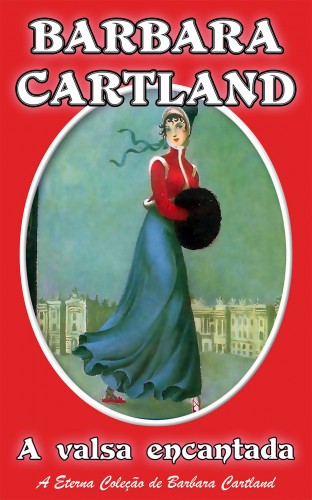 Barbara Cartland - A Valsa Encantada [eKönyv: epub, mobi]