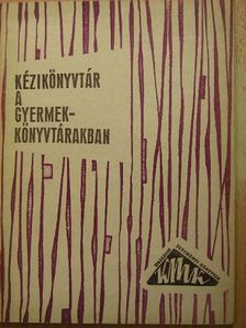 Bikácsi Lászlóné - Kézikönyvtár a gyermekkönyvtárakban [antikvár]
