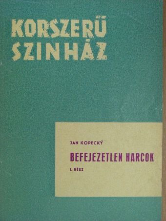 Jan Kopecky - Befejezetlen harcok I. [antikvár]