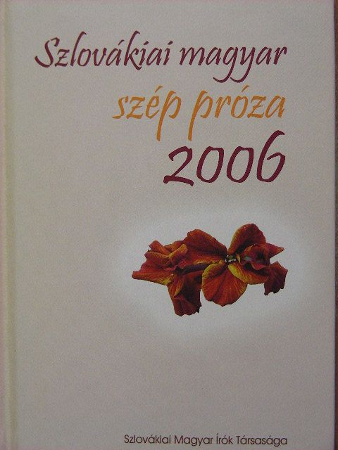 Aich Péter - Szlovákiai magyar szép próza 2006 [antikvár]